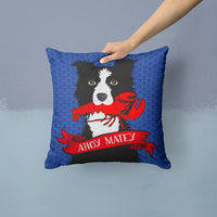 Ahoy Matey Nautical Border Collie Canvas Decorative Pillow VHA3011PW1414